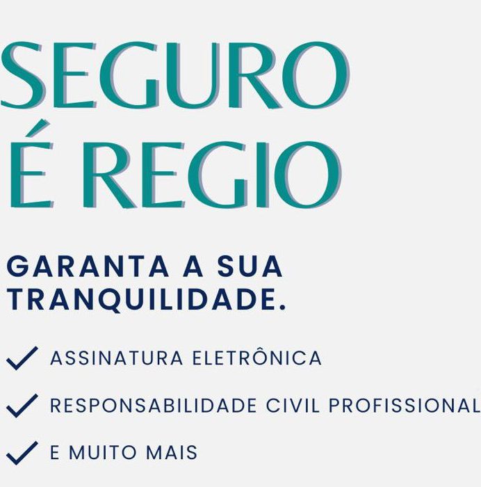 Seguro é Regio. Garanta a sua tranquilidade. Assinatura eletrônica. Responsabilidade civil profissional. E muito mais.